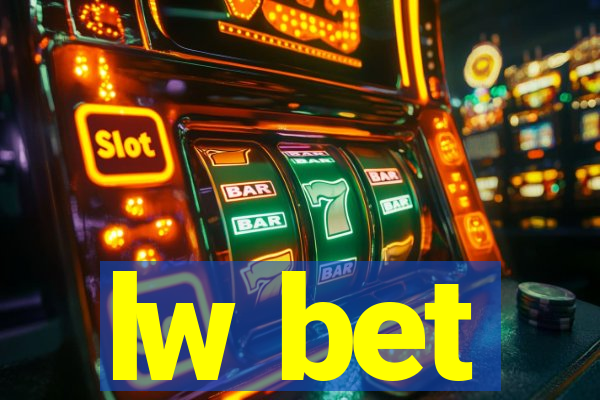 lw bet
